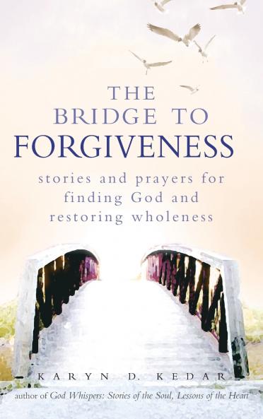 The Bridge to Forgiveness