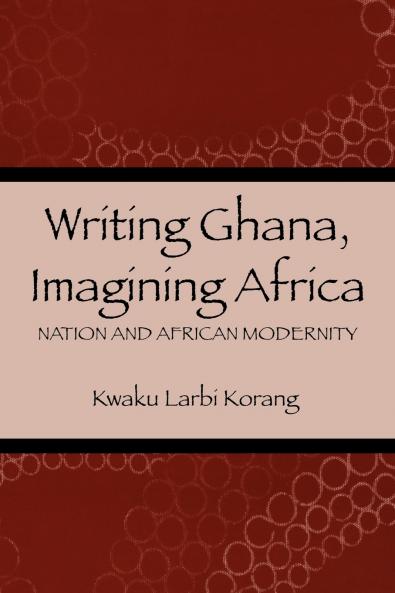Writing Ghana Imagining Africa