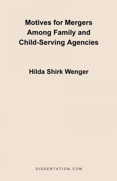 Motives for Mergers Among Family and Child-Serving Agencies