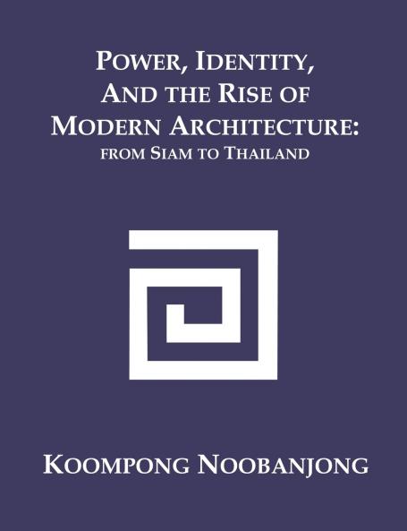 Power Identity and the Rise of Modern Architecture