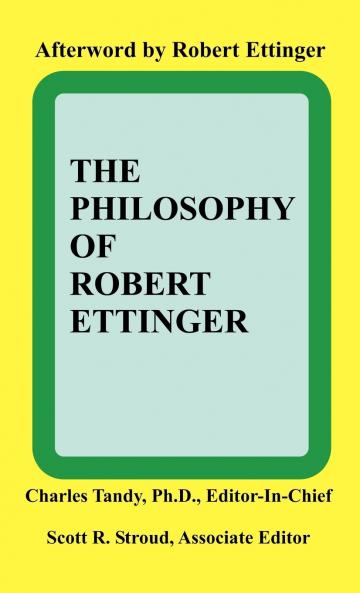The Philosophy of Robert Ettinger