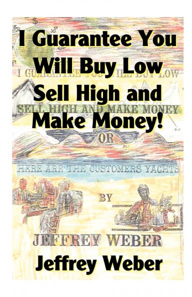 I Guarantee You Will Buy Low Sell High and Make Money