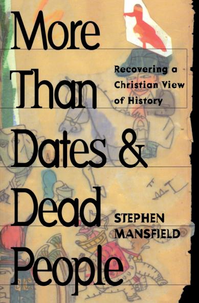 More Than Dates and Dead People