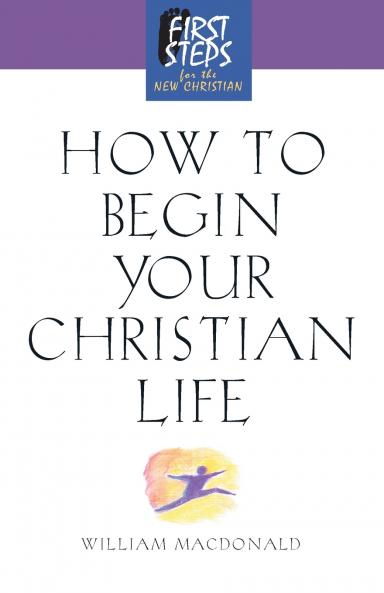 How to Begin Your Christian Life