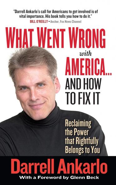 What Went Wrong with America... and How to Fix It