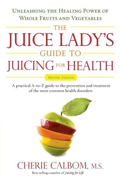 The Juice Lady's Guide To Juicing for Health