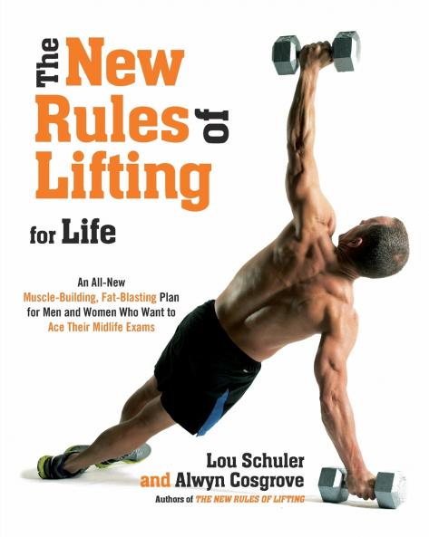 The New Rules of Lifting for Life