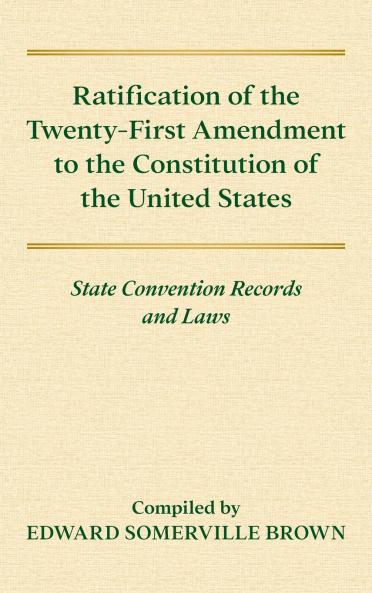 Ratification of the Twenty-First Amendment of the Constitution of the United States [1938]