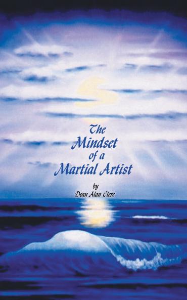 The Mindset of a Martial Artist