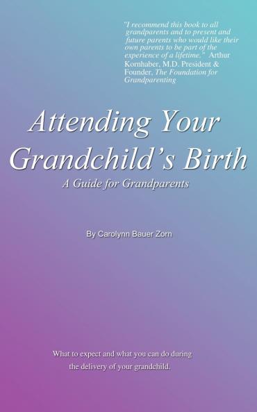 Attending Your Grandchild's Birth
