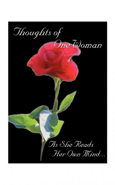Thoughts of One Woman as She Reads Her Own Mind