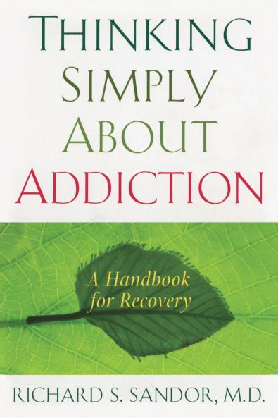 Thinking Simply About Addiction