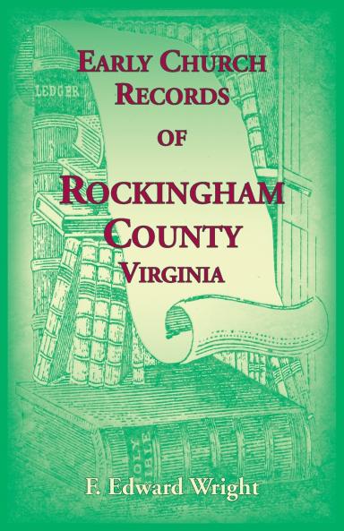 Early Church Records of Rockingham County Virginia