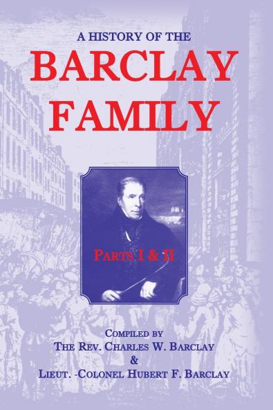 A History of the Barclay Family Parts 1 and 2