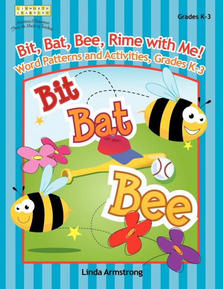 Bit Bat Bee Rime with Me! Word Patterns and Activities Grades K-3