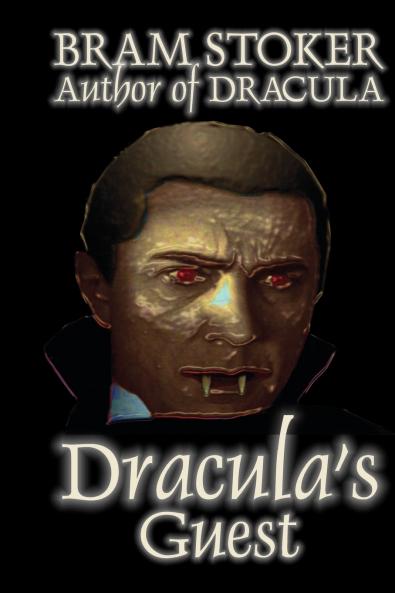 Dracula's Guest by Bram Stoker Fiction Horror Short Stories