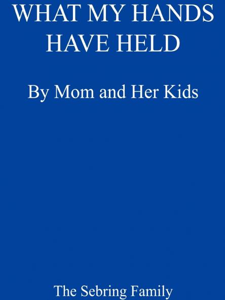 What My Hands Have Held