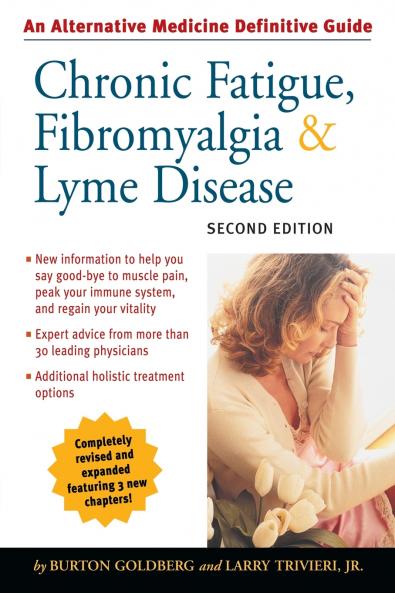 Chronic Fatigue Fibromyalgia and Lyme Disease Second Edition