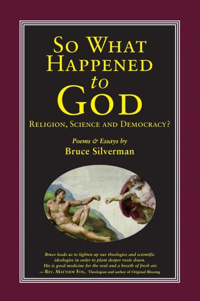 SO WHAT HAPPENED TO GOD Religion Science and Democracy?