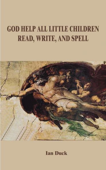 God Help All Little Children Read Write and Spell
