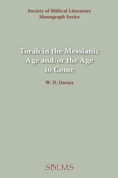 Torah in the Messianic Age and/or the Age to Come