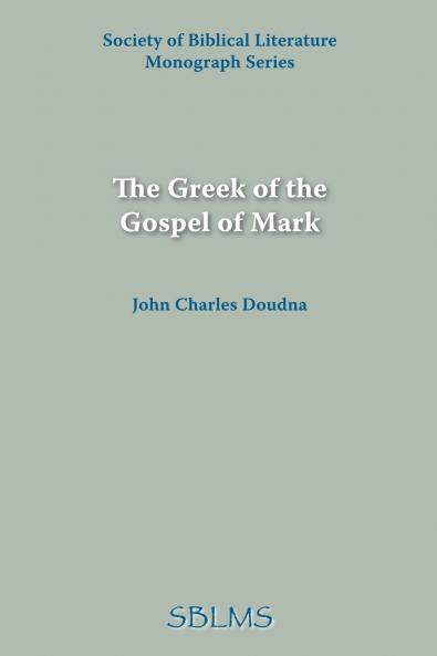 The Greek of the Gospel of Mark