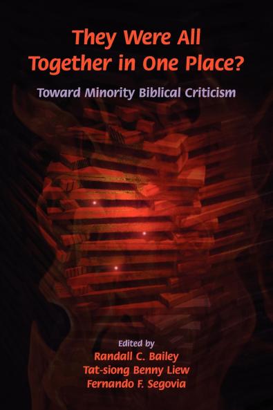 They Were All Together in One Place? Toward Minority  Biblical Criticism