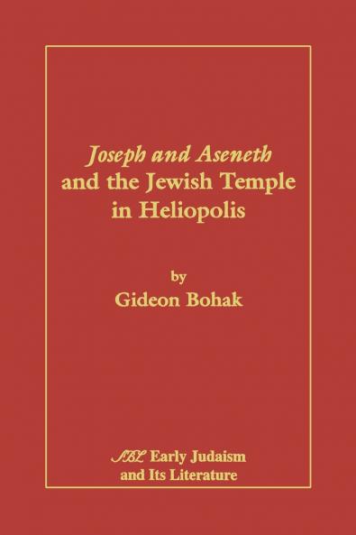 Joseph and Aseneth and the Jewish Temple in Heliopolis
