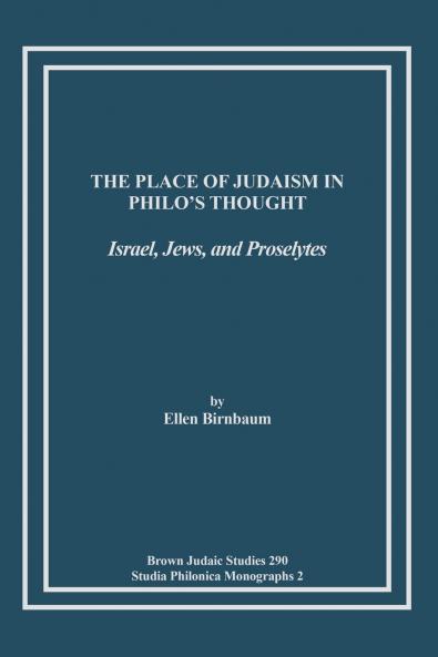 The Place of Judaism in Philo's Thought