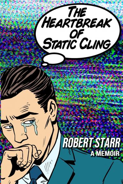 The Heartbreak of Static Cling