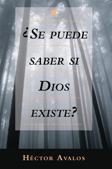 Se Puede Saber Si Dios Existe?