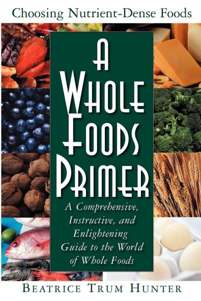 A Whole Foods Primer