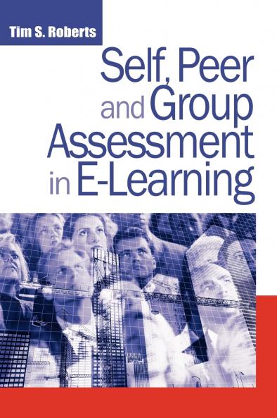 Self Peer and Group Assessment in E-Learning