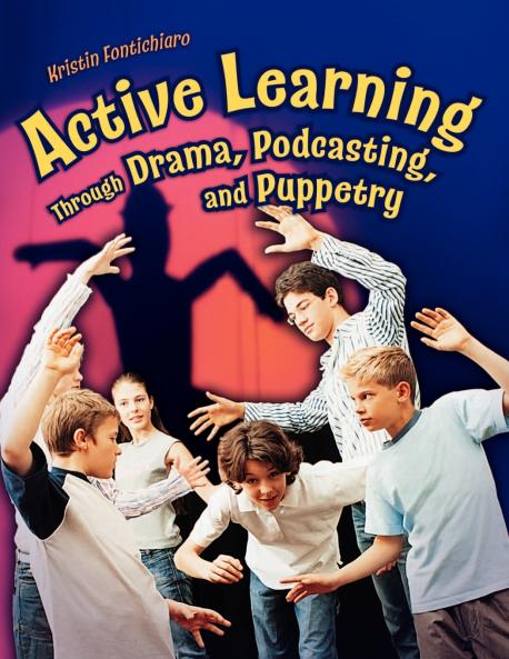 Active Learning Through Drama Podcasting and Puppetry