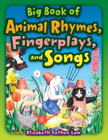 Big Book of Animal Rhymes Fingerplays and Songs