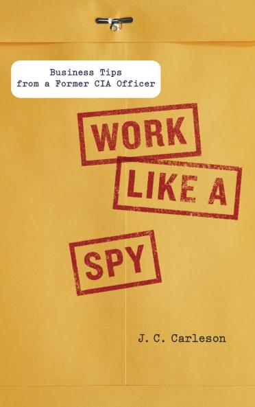 Work Like a Spy