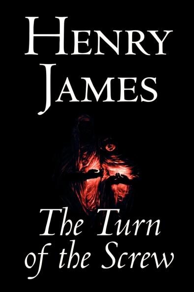 The Turn of the Screw by Henry James Fiction Classics