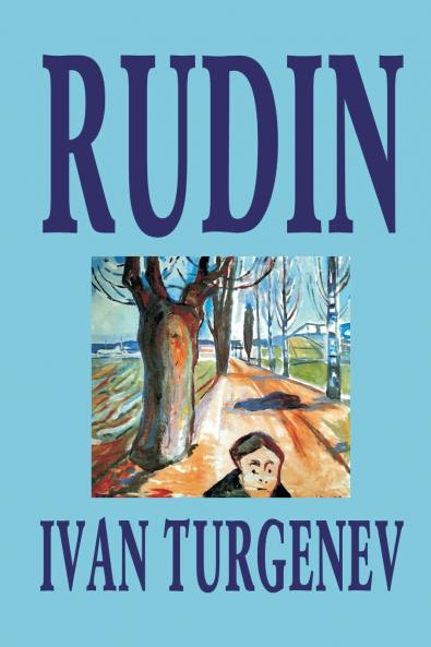Rudin by Ivan Turgenev Fiction Classics Literary