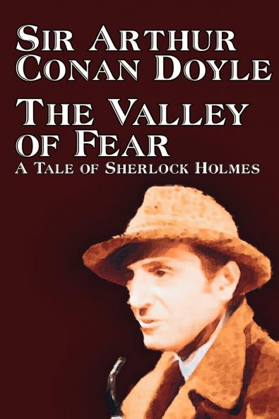 The Valley of Fear by Arthur Conan Doyle Fiction Mystery & Detective