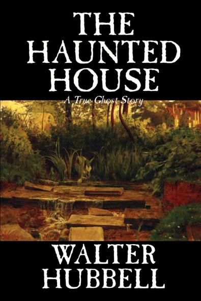 The Haunted House by Walter Hubbell Fiction Mystery & Detective
