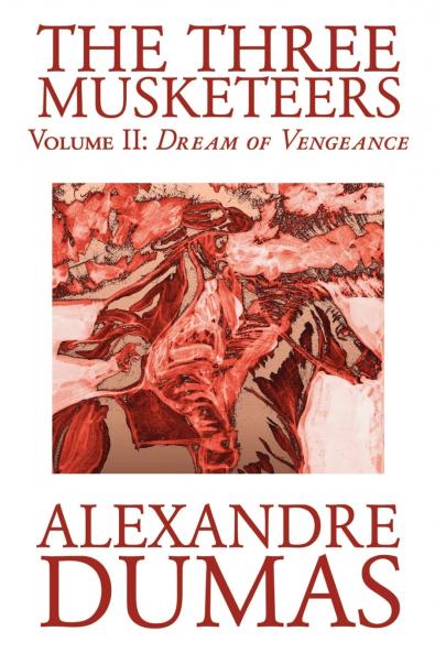The Three Musketeers Vol. II by Alexandre Dumas Fiction Classics Historical Action & Adventure