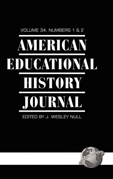American Educational History Journal Volume 34 1&2 (Hc)