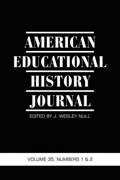 American Educational History Journal VOLUME 35 NUMBER 1 & 2 2008 (PB)
