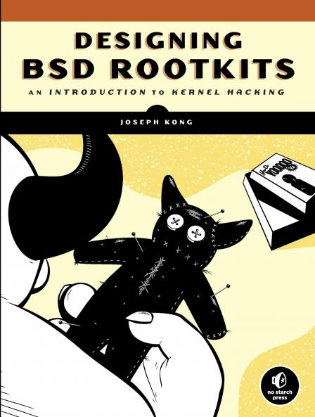 Designing BSD Rootkits