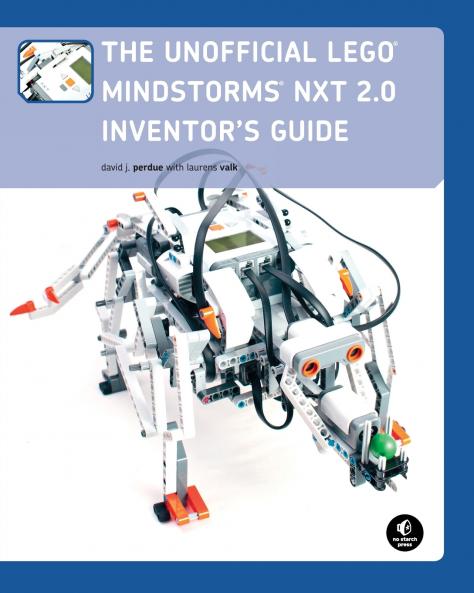 The Unofficial LEGO MINDSTORMS NXT 2.0 Inventor's Guide