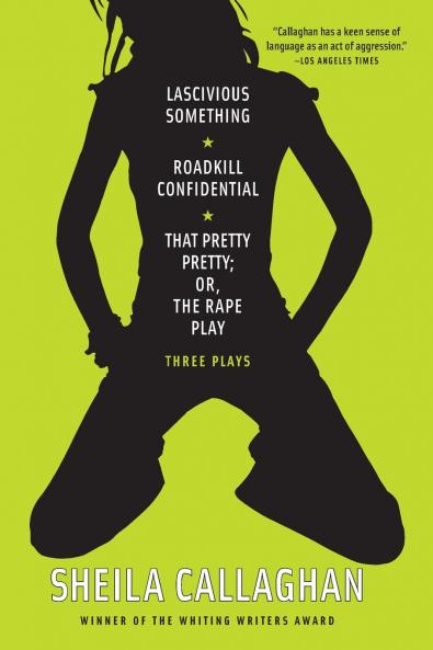Lascivious Something/Roadkill Confidential/That Pretty Pretty; Or The Rape Play