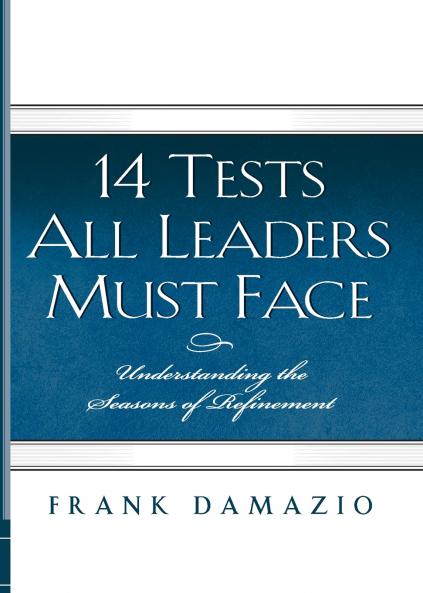 14 Tests All Leaders Must Face