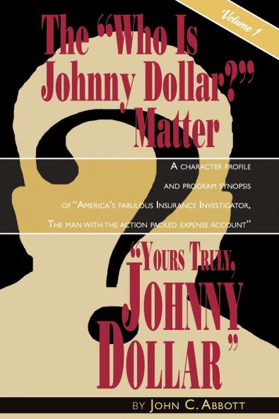 Yours Truly Johnny Dollar Vol. 1