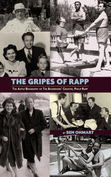 The Gripes of Rapp - The Auto/Biography of the Bickersons' Creator Philip Rapp