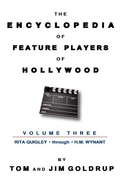 The Encyclopedia of Feature Players of Hollywood Volume 3